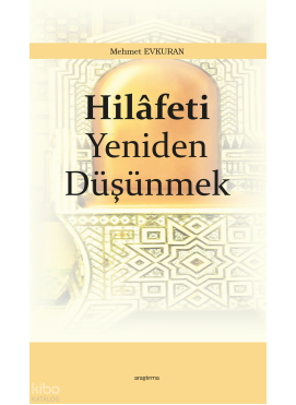 Hilâfeti Yeniden Düşünmek