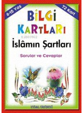 Bilgi Kartları 3  (6-15 Yaş); İslâmın Şartları Sorular ve Cevaplar