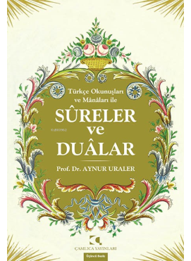 Türkçe Okunuşları ve Mânâları ile Sureler Ve Dualar
