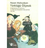 Türklüğü Ölçmek; Bilimkurgusal Antropoloji ve Türk Milliyetçiliğinin Irkçı Çehresi 1925-1939