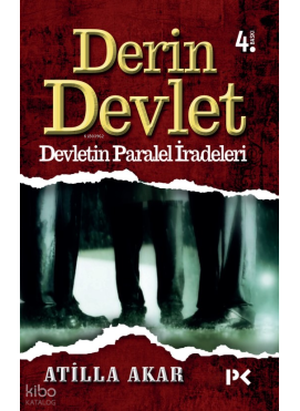 Derin Devlet; Devletin Paralel İradeleri