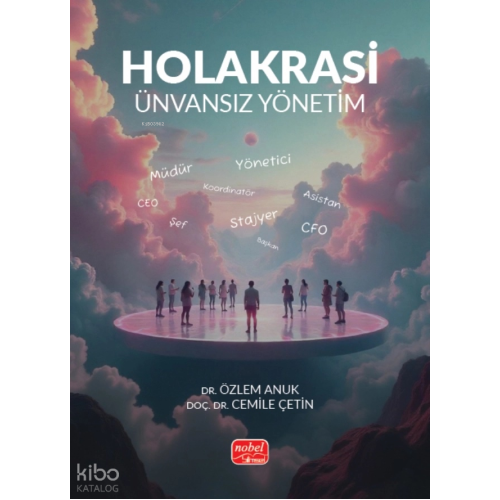 Holakrasi - Ünvansız Yönetim