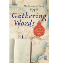 Gathering Words: A Quest for the Prophet’s Legacy