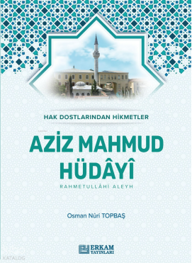Aziz Mahmud Hüdayi (Ciltli);Hak Dostlarından Hikmetler