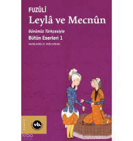 Leylâ ve Mecnun ;Günümüz Türkçesiyle Bütün Eserleri 1