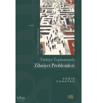 Türkiye Toplumunda Zihniyet Problemleri