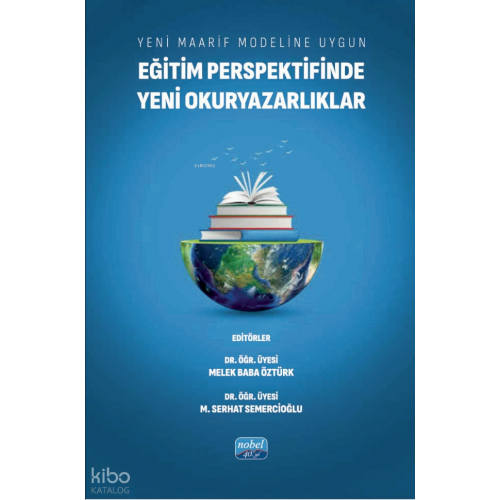 Yeni Maarif Modeline Uygun Eğitim Perspektifinde Yeni Okuryazarlıklar