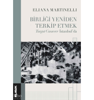 Birliği Yeniden Terkip Etmek;Turgut Cansever İstanbul’da