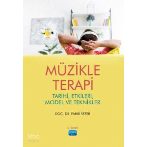 Müzikle Terapi; Tarihi Etkileri Model ve Teknikler