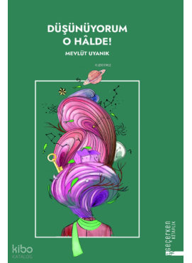Düşünüyorum O Halde !