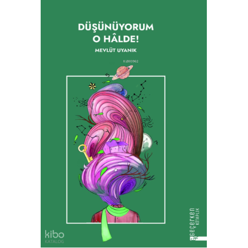 Düşünüyorum O Halde !