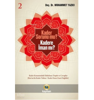 Kader Sorunu Mu? Kadere İman Mı? (2. Cilt)