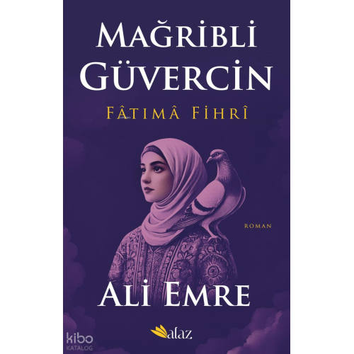 Mağribli Güvercin - Fâtımâ Fîhrî