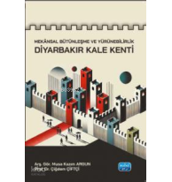 Mekânsal Bütünleşme ve Yürünebilirlik Diyarbakır Kale Kenti