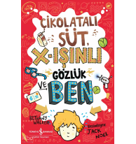 Çikolatalı Süt, X-Işınlı Gözlük ve Ben