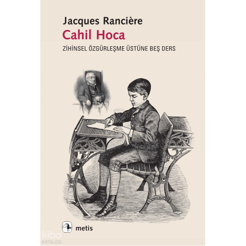 Cahil Hoca; Zihinsel Özgürleşme Üstüne Beş Ders