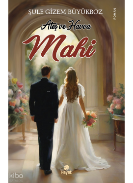 Ateş ve Havva - Mahi