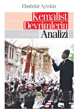 Kemalist Devrimlerin Analizi; Anatomisi