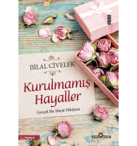 Kurulmamış Hayaller; Gerçek Bir Hayat Hikayesi