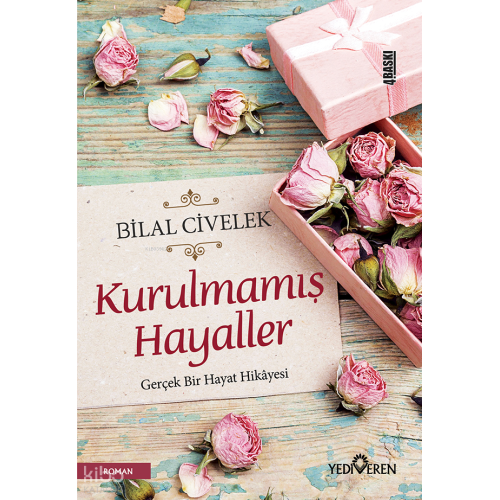 Kurulmamış Hayaller; Gerçek Bir Hayat Hikayesi