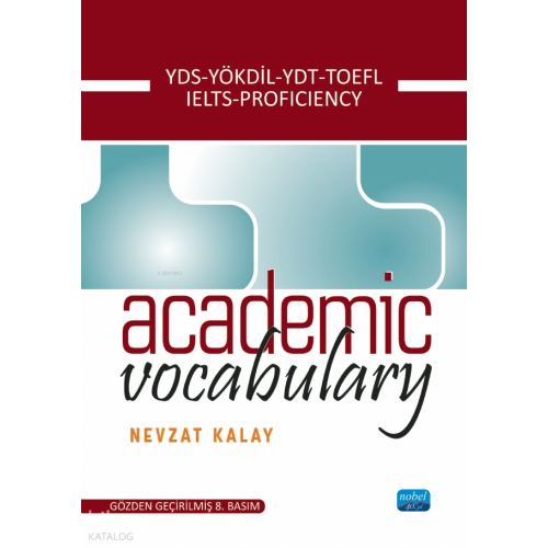Academic Vocabulary; KPDS-ÜDS-LYS-TOEFL-IELTS-PROFICIENCY