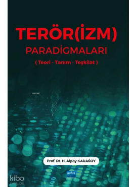 Terör(izm) Paradigmaları (Teori-Tanım-Teşkilat)