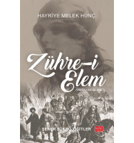 Zühre-i Elem - Hayriye Melek Hunç (Metin-İnceleme)