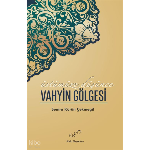 Üstümüze Düşünce - Vahyin Gölgesi