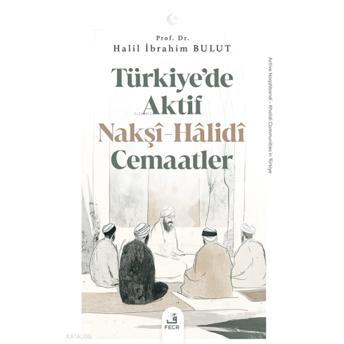 Türkiye’de Aktif Nakşî-Hâlidî Cemaatler