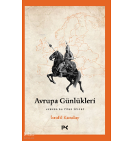 Avrupa Günlükleri;Avrupa'da Türk İzleri