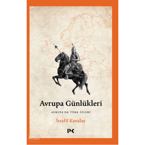 Avrupa Günlükleri;Avrupa'da Türk İzleri