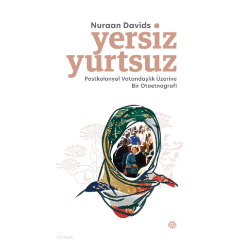 Yersiz Yurtsuz;Postkolonyal Vatandaşlık Üzerine Bir Otoetnografi