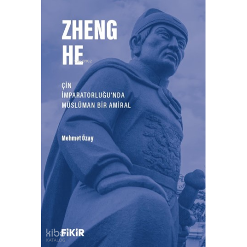 Zheng He & Çin İmparatorluğu’nda Müslüman Bir Amiral