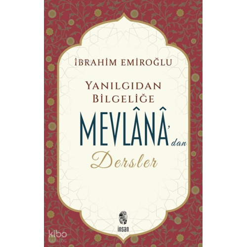 Yanlış Düşünce ve Davranışlar Karşısında Mevlana
