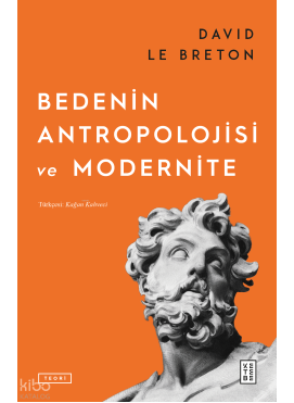 Bedenin Antropolojisi ve Modernite