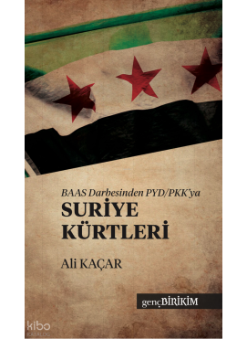 BAAS Darbesinden PYD - PKK 'ya Suriye Kürtleri