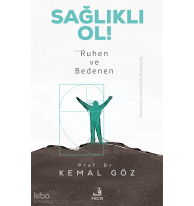 Sağlıklı Ol! Ruhen ve Bedenen
