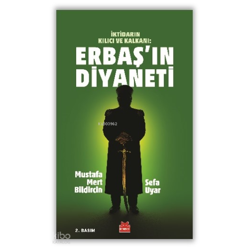 Erbaş'ın Diyaneti;İktidarın Kılıcı ve Kalkanı