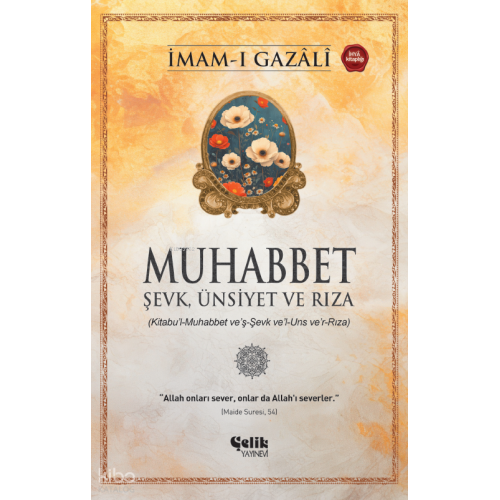 Muhabbet;Şevk, Ünsiyet ve Rıza İmam-ı Gazali