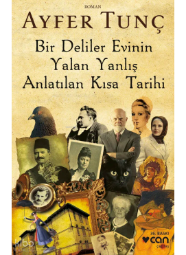 Bir Deliler Evinin Yalan Yanlış Anlatılan Kısa Tarihi