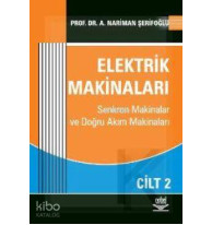 Elektrik Makinaları Cilt: 2; Senkrom Makinalar ve Doğru Akım Makinaları