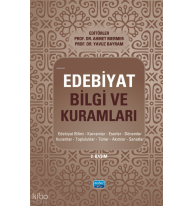 Edebiyat Bilgi ve Kuramları; Edebiyat Bilimi, Kavramlar, Eserler, Dönemler, Kuramlar, Topluluklar, Türler, Akımlar, Sanatlar