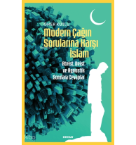 Modern Çağın Sorularına Karşı İslam;Ateist, Deist ve Agnostik Sorulara Cevaplar