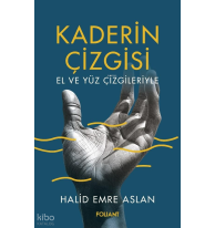 Kaderin Çizgisi;El ve Yüz Çizgileriyle