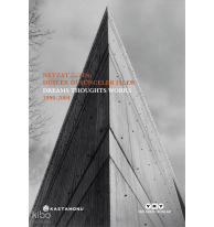 Nevzat Sayın: Düşler Düşünceler İşler – Dreams Thoughts Works 1990-2004