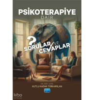 Psikoterapiye Dair Sorular ve Cevaplar