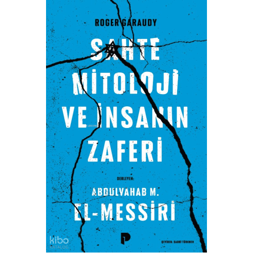 Roger Garaudy, Sahte Mitoloji ve İnsanın Zaferi