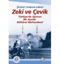 Zeki ve Çevik;Türkiye'de Sporun Bir Asırlık Kültürel Muhasebesi