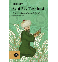 Sêhi Bey Tezkiresi;Erken Dönem Osmanlı Şairleri