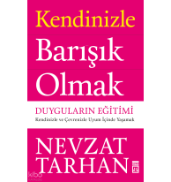 Kendinizle Barışık Olmak; Duyguların Eğitimi